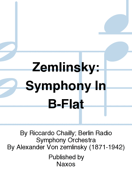 Zemlinsky: Symphony In B-Flat