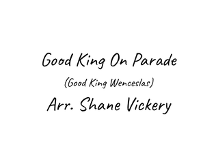 Good King On Parade