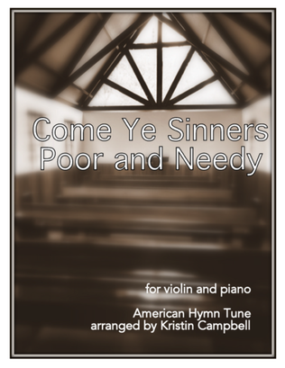 Come Ye Sinners Poor And Needy