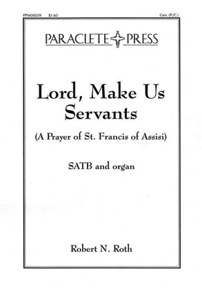 Book cover for Lord Make Us Servants ( A Prayer of St. Francis of Assisi)
