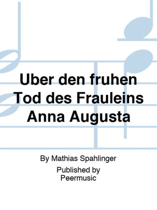 Über den frühen Tod des Fräuleins Anna Augusta