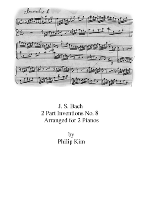 Bach 2 Part Inventions No. 8 for 2 pianos
