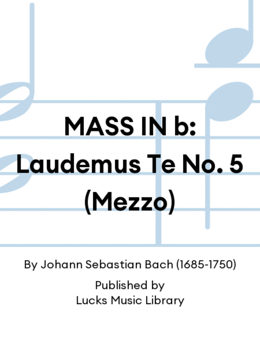 MASS IN b: Laudemus Te No. 5 (Mezzo)
