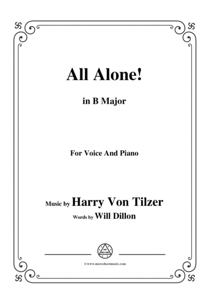 Harry Von Tilzer-All Alone,in B Major,for Voice and Piano image number null