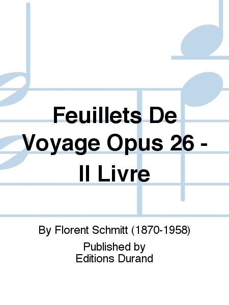 Feuillets De Voyage Opus 26 - II Livre