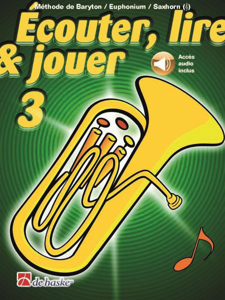 Écouter, lire and jouer 3 Baryton/Euph/Saxhorn TC