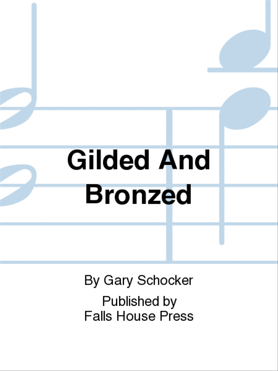 Book cover for Gilded And Bronzed