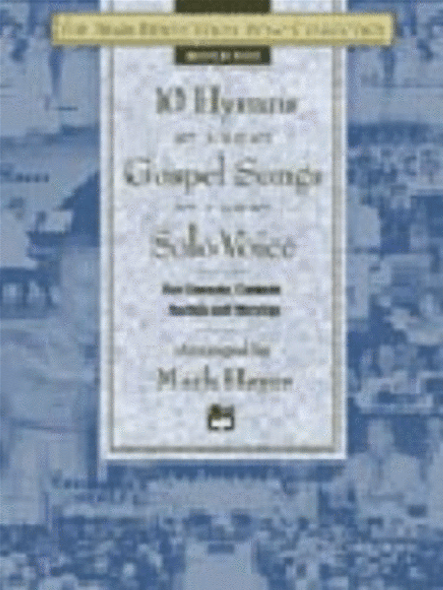 Book cover for The Mark Hayes Vocal Solo Collection -- 10 Hymns and Gospel Songs for Solo Voice