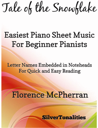 Tale of the Snowflake Easiest Piano Sheet Music for Beginner Pianists