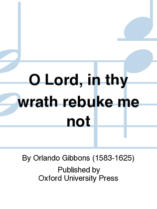 Book cover for O Lord, in thy wrath rebuke me not
