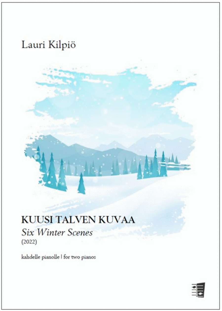 Six Winter Scenes for two pianos (Kuusi talven kuvaa kahdelle pianolle)