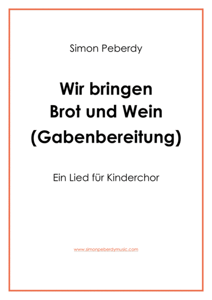 Gabenbereitung / Offertory: Wir bringen Brot und Wein, für Kinderchor (for children's choir) image number null