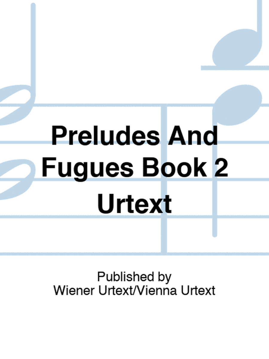 Bach - Preludes And Fugues Bwv 870-893 Book 2 Urtext