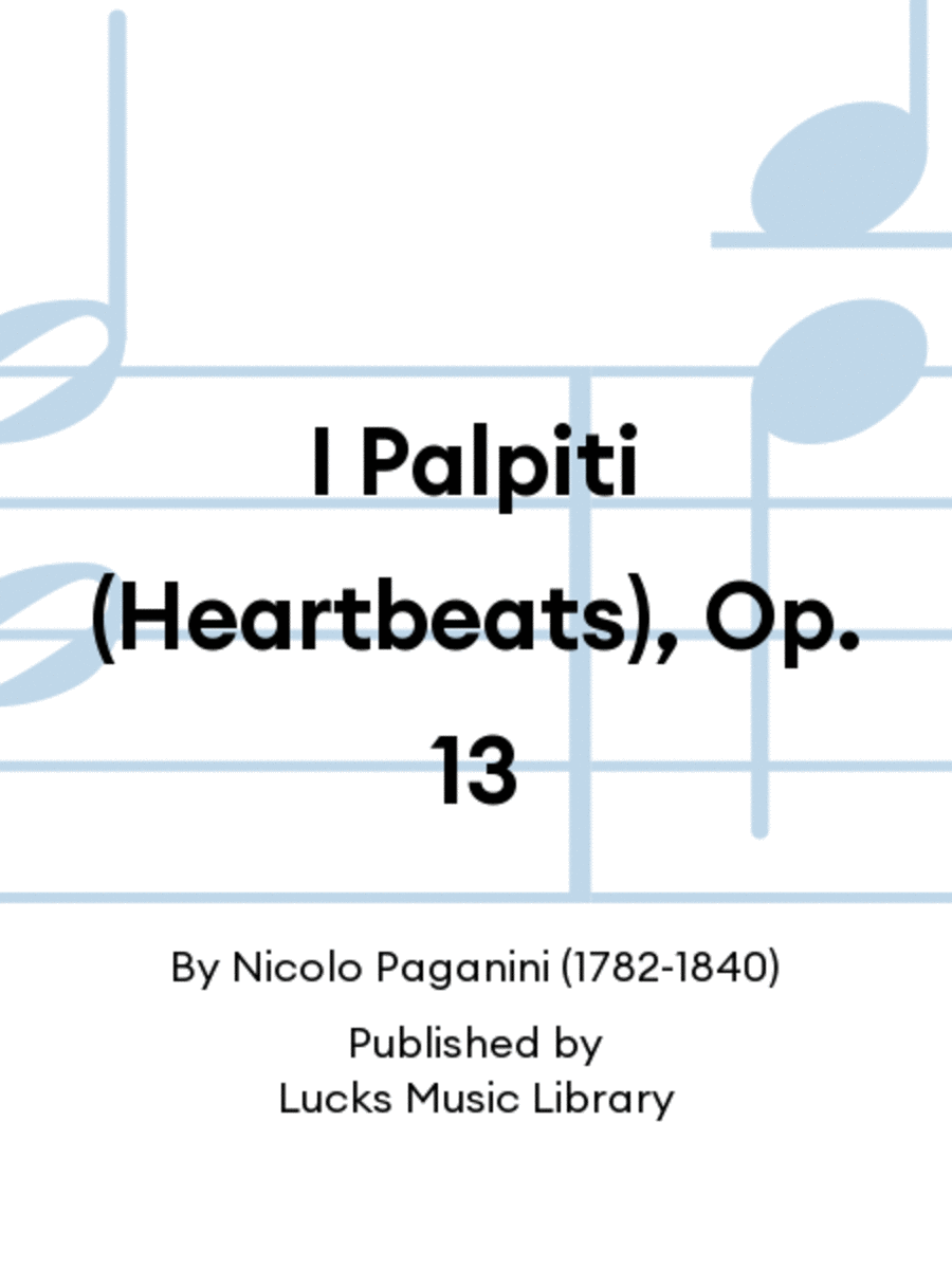 I Palpiti (Heartbeats), Op. 13