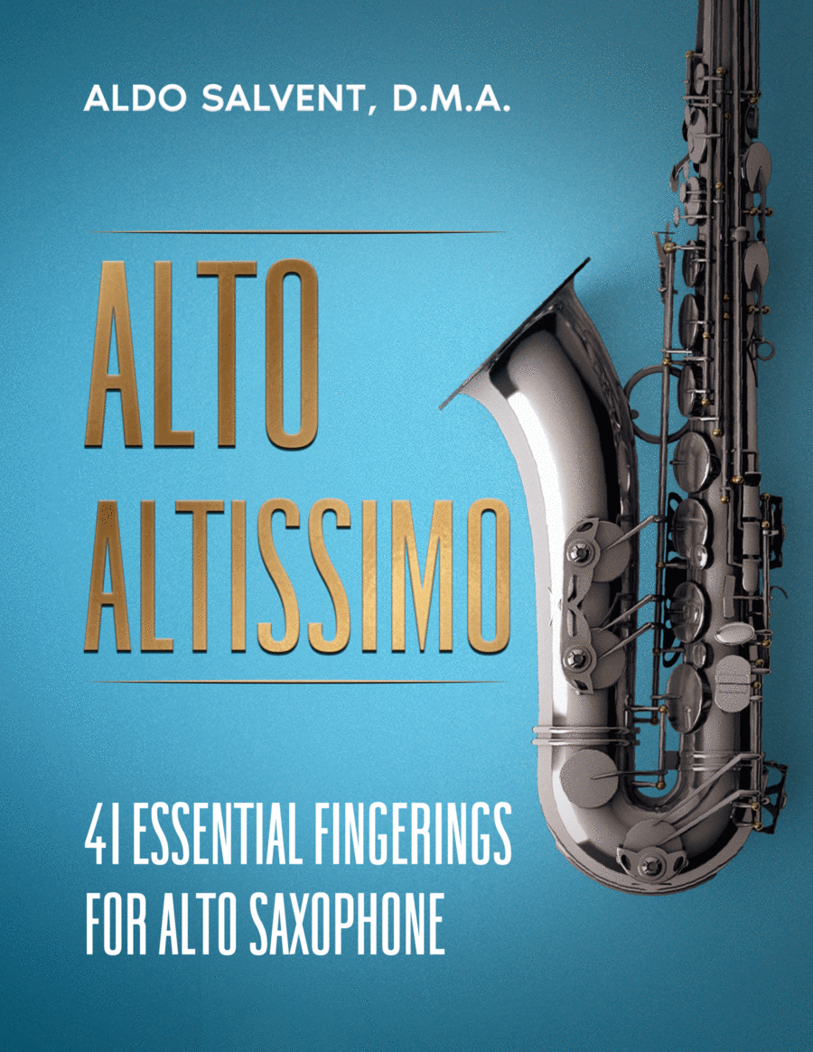 Alto Altissimo: 41 Essential Fingerings for Alto Saxophone 4-Part scores gallery preview page 1