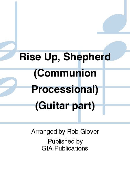 Rise Up, Shepherd - Guitar edition