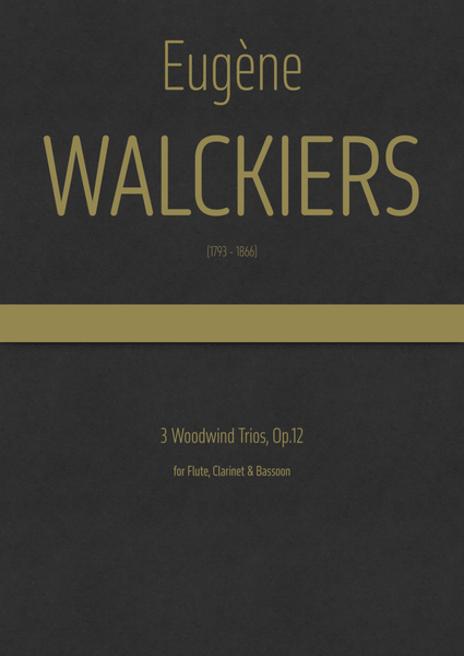 Walckiers - 3 Woodwind Trios fot Flute, Clarinet & Bassoon, Op.12 image number null