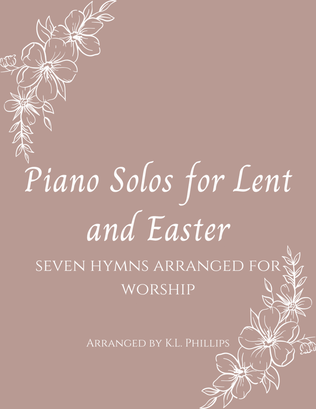Book cover for Piano Solos for Lent and Easter - Seven Hymns Arranged for Worship