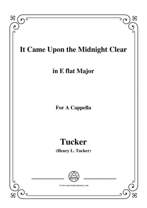 Book cover for Tucker-It Came Upon the Midnight Clear,in E flat Major,for A Cappella
