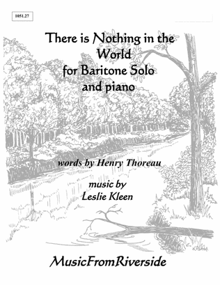 There is Nothing in the World for Baritone Solo and Piano
