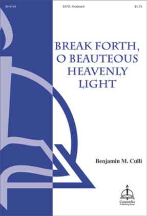 Book cover for Break Forth, O Beauteous Heavenly Light (Culli)