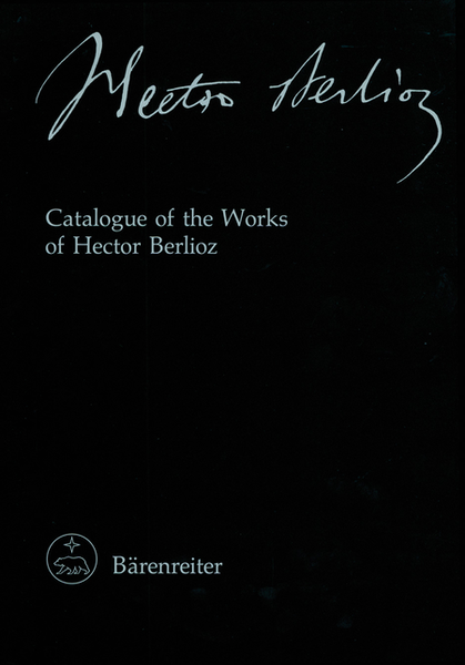 Catalogue of the Works of Hector Berlioz