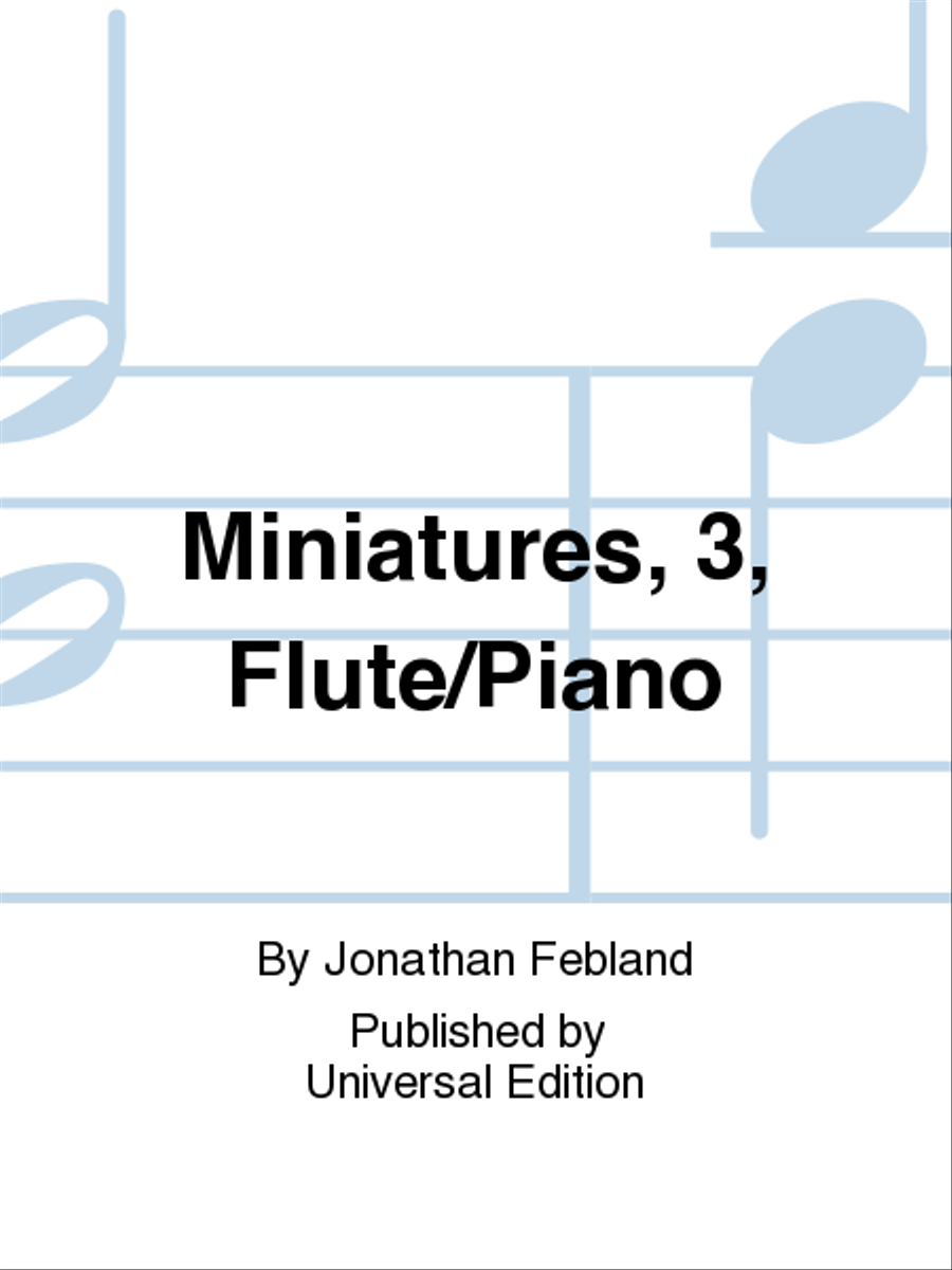 Miniatures, 3, Flute/Piano