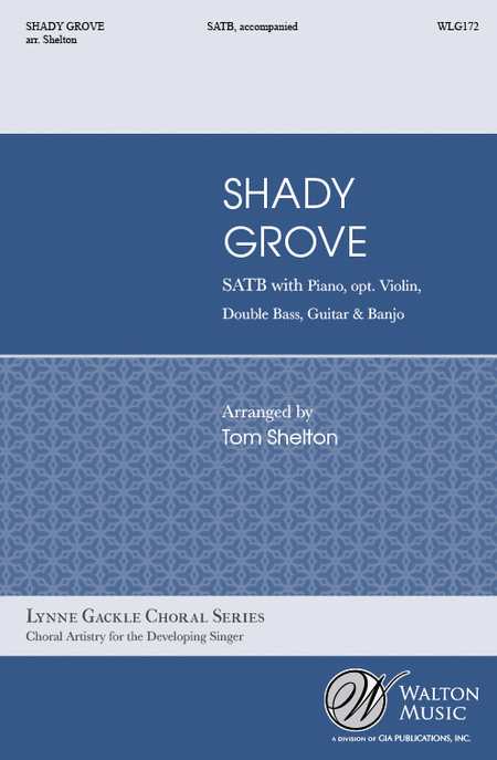 Shady Grove (SATB)