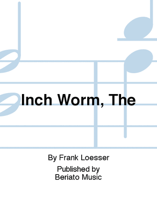 Inch Worm, The