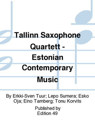 Tallinn Saxophone Quartett - Estonian Contemporary Music