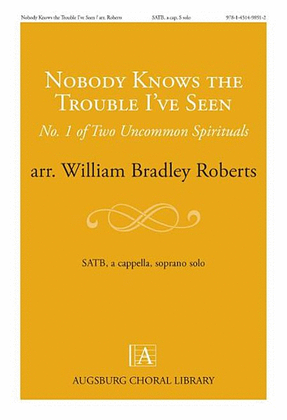 Book cover for Nobody Knows the Trouble I've Seen: No. 1 of Two Uncommon Spirituals