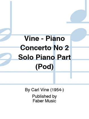 Vine - Piano Concerto No 2 Solo Piano Part (Pod)