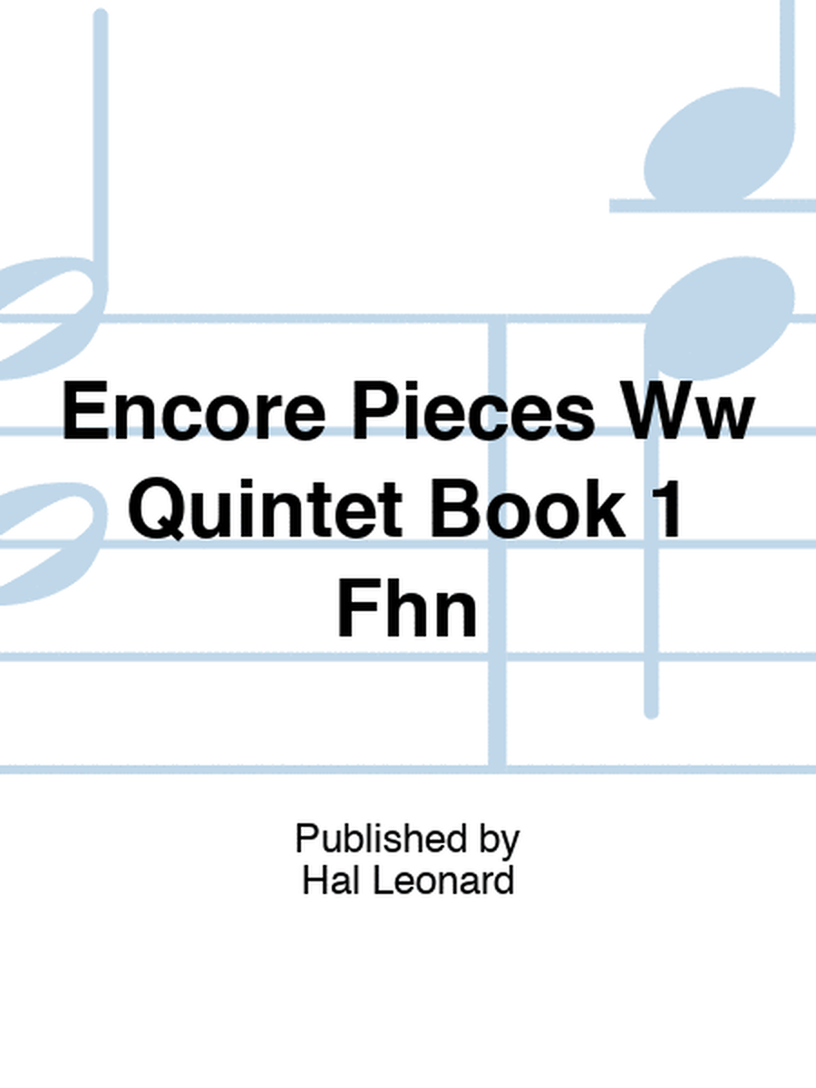 Encore Pieces Ww Quintet Book 1 Fhn