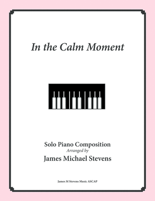 Book cover for In the Calm Moment - Reflective Piano
