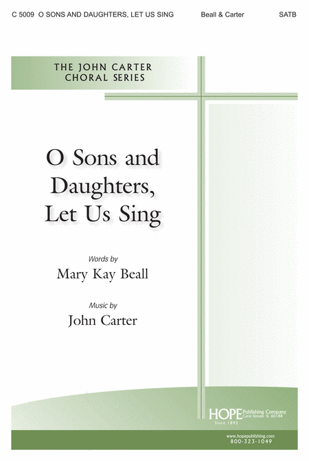O Sons and Daughters, Let Us Sing
