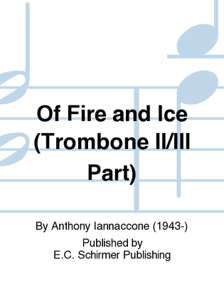 Of Fire and Ice (Trombone II/III Part)