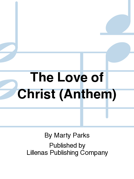 The Love of Christ (Anthem)