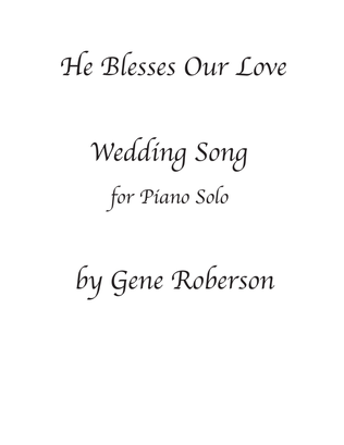 He Blesses Our Love Wedding Song for Piano Solo
