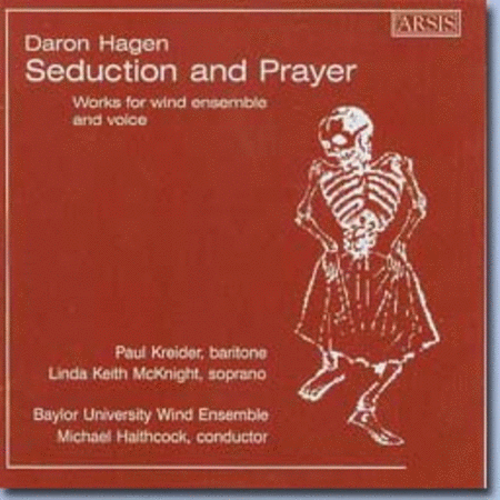 Daron Hagen: Seduction and Prayer (Works for wind ensemble & voice) image number null