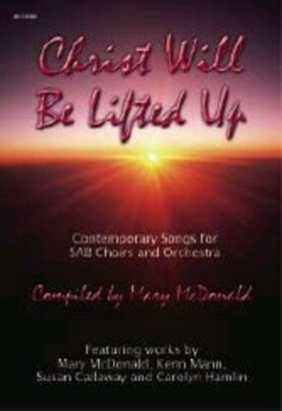Christ Will Be Lifted Up