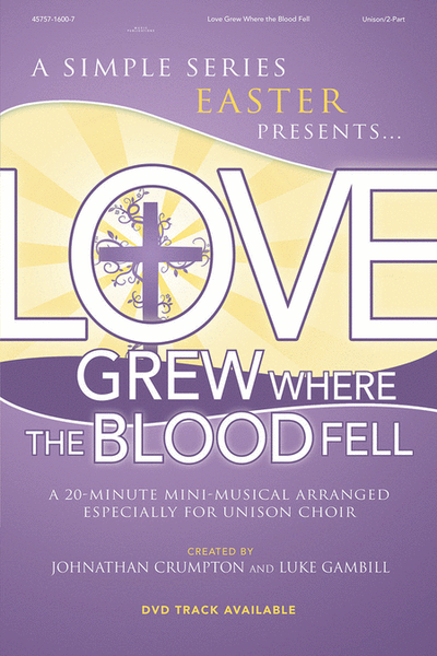 Love Grew Where The Blood Fell (Choral Book) image number null