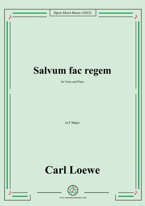 Loewe-Salvum fac regem,in F Major,for Voice and Piano