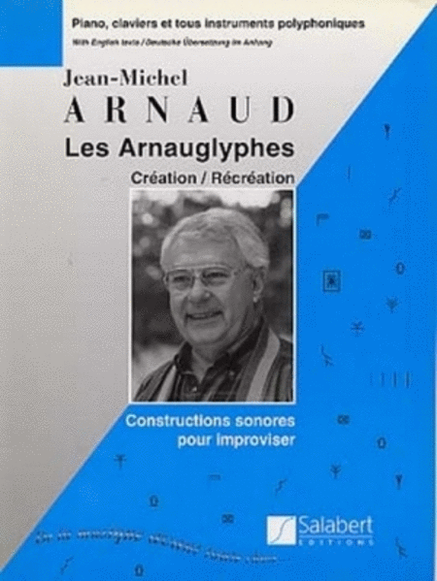 Les Arnauglyphes Creation / Recreation