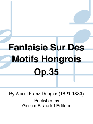 Book cover for Fantaisie Sur Des Motifs Hongrois Op. 35