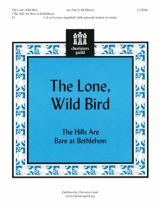 Book cover for The Lone, Wild Bird (The Hills Are Bare at Bethlehem)