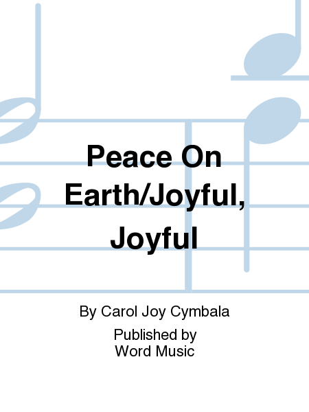 Peace On Earth/Joyful, Joyful