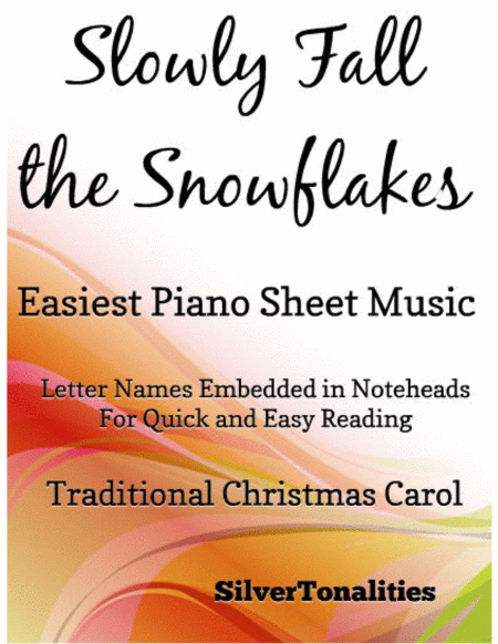 Slowly Fall the Snow Flakes Easy Piano Sheet Music 2nd Edition