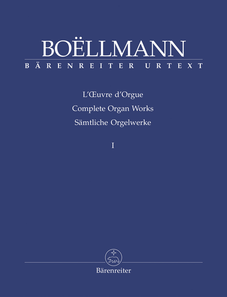 Leon Boellmann: Complete Organ Works, Volume 1