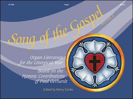 Song of the Gospel, Volume 2: Organ Literature for the Liturgical Year based on the Hymnic Contributions of Paul Gerhardt