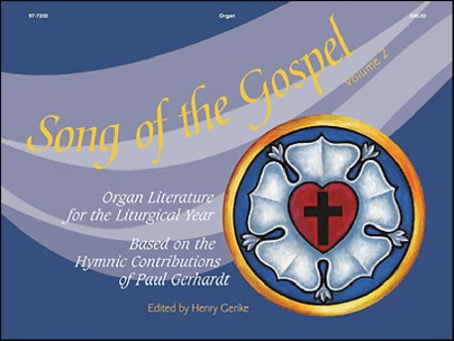 Song of the Gospel, Volume 2: Organ Literature for the Liturgical Year based on the Hymnic Contributions of Paul Gerhardt